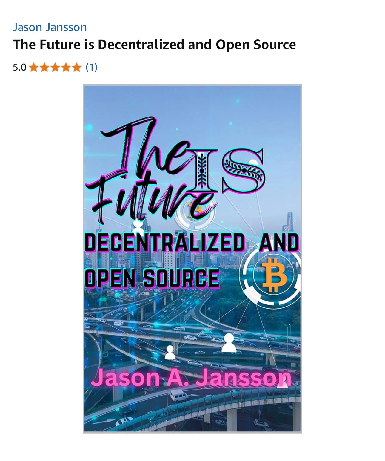 Unveiling The Future is Decentralized: A Vision for an Open-Source World