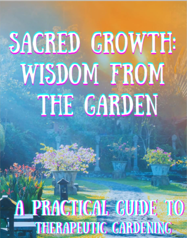 Sacred Growth: A Gardeners Path to the Soul